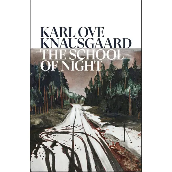 The School of Night. Karl Ove Knausgård