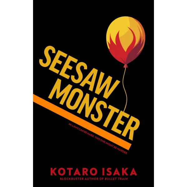 Seesaw Monster. Kotaro Isaka