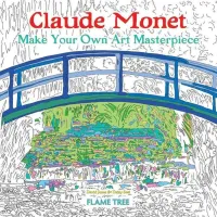 Claude Monet (Art Colouring Book) : Make Your Own Art Masterpiece 