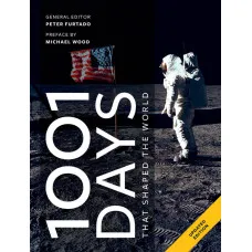 1001 Days That Shaped Our World
