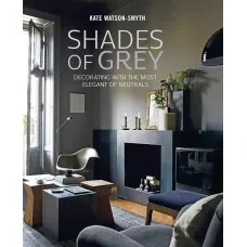 Shades of Grey. Decorating with the most elegant of neutrals