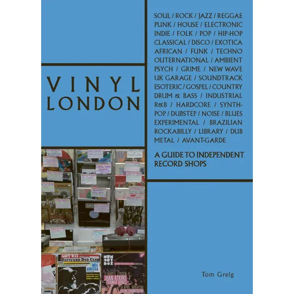 Vinyl London: A Guide to Independent Record Shops