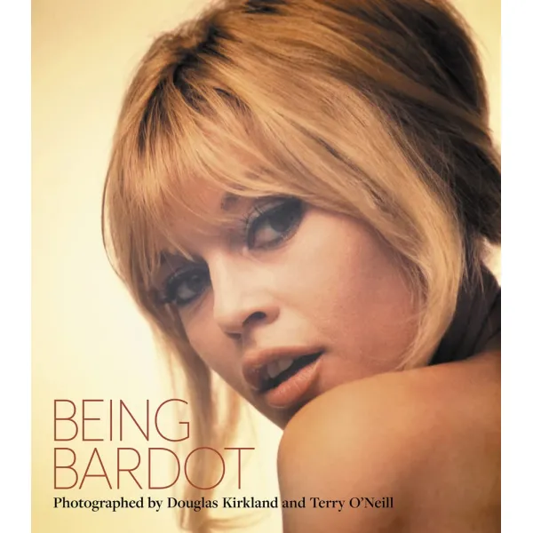 Being Bardot: Photographed by Douglas Kirkland and Terry