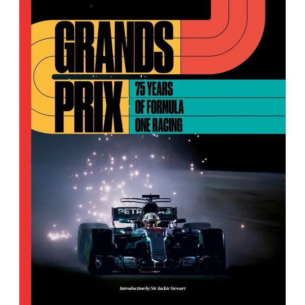 Grands Prix. 75 Years of Formula One Racing