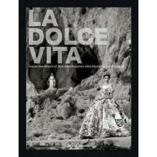 La Dolce Vita: Inside the World of Dolce&Gabbana's Alta Moda Fashion Shows