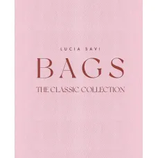 Bags: The Classic Collection