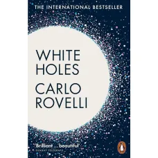 White Holes. Carlo Rovelli