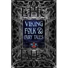 Viking Folk and Fairy Tales. Epic Tales (Gothic Fantasy)