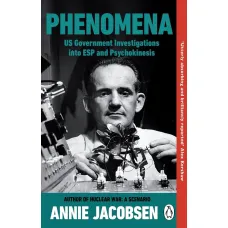 Phenomena. Annie Jacobsen