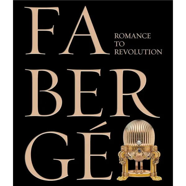 Fabergé. Romance to Revolution