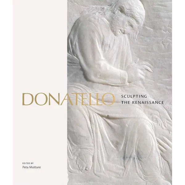 Donatello. Sculpting the Renaissance