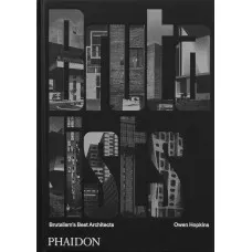 The Brutalists. Brutalism's Best Architects