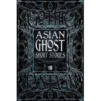 Asian Ghost Short Stories (Gothic Fantasy)