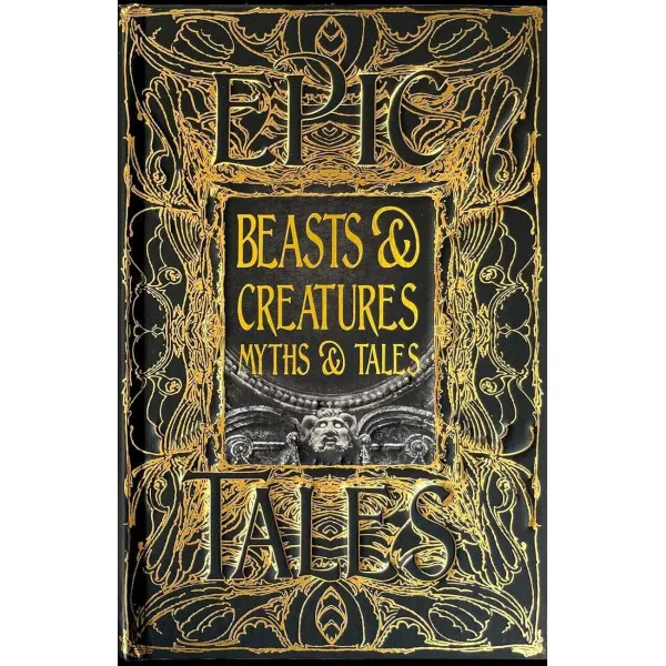 Beasts & Creatures Myths & Tales. Epic Tales (Gothic Fantasy)