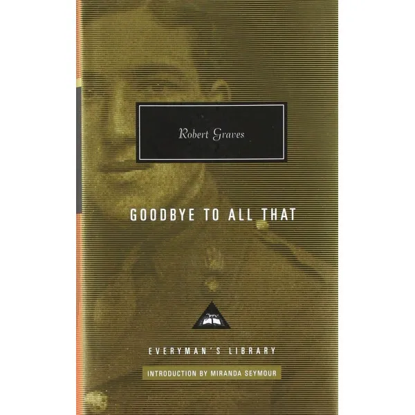 Goodbye to all that. Robert Graves