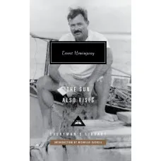 The Sun Also Rises. Ernest Hemingway