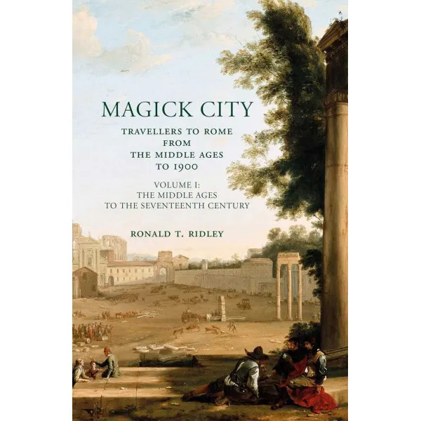 Magick City. Travellers to Rome. Volume I