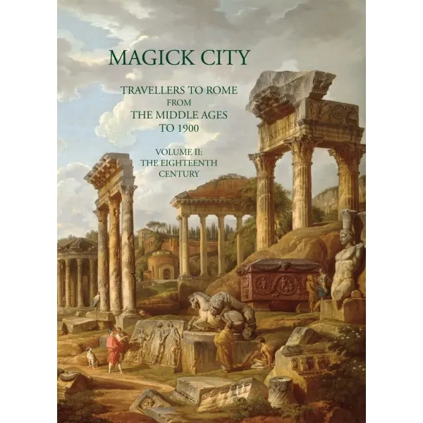 Magick City. Travellers to Rome. Volume II