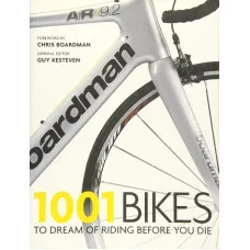 1001 Bikes . To Dream of Riding Before You Die