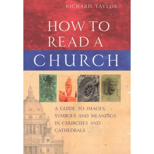 How to Read a Church. Professor Richard Taylor