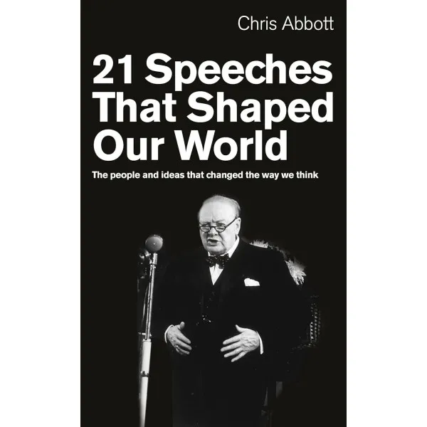 21 Speeches That Shaped Our World