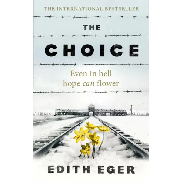 The Choice : A true story of hope