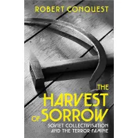 Harvest Of Sorrow. Robert Conquest
