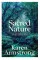 Sacred Nature: How we can recover our bond with the natural world (SALE)