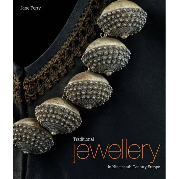 Traditional Jewellery of Nineteenth-Century Europe