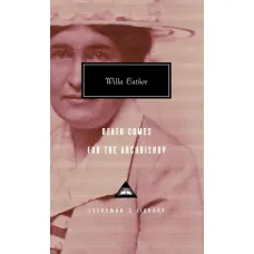 Death Comes For The Archbishop. Willa Cather