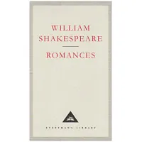 William Shakespeare. Romances: The Last Plays