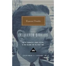 Raymond Chandler: Collected Stories