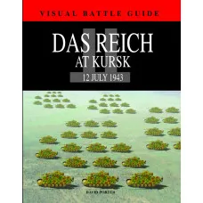 Das Reich at Kursk 12 July 1943 - Visual Battle Guide