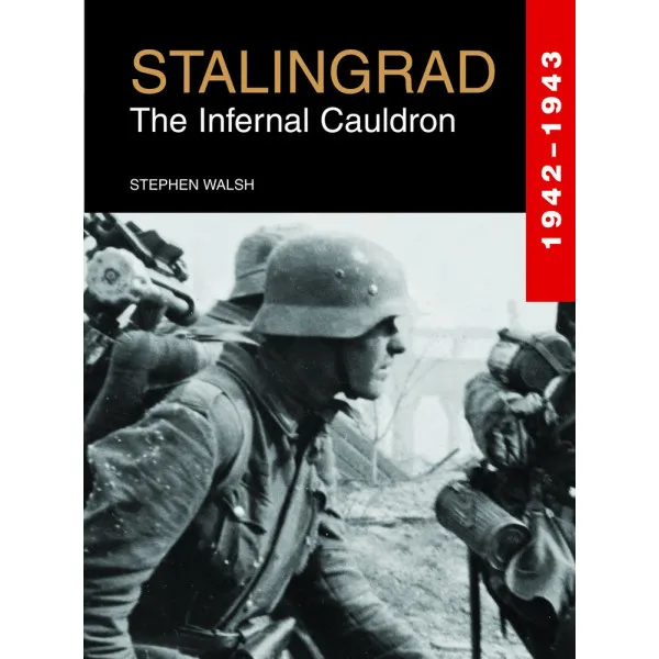Stalingrad. The Infernal Cauldron