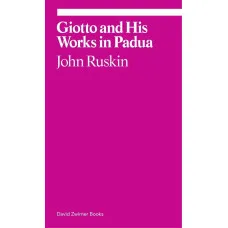 Giotto and His Works in Padua