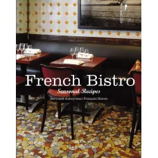 French Bistro : Seasonal Recipes