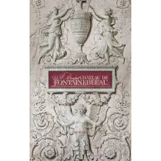 A Day at Chateau de Fontainebleau