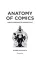 Anatomy of Comics. Famous Originals of Narrative Art