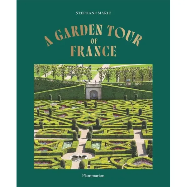 A Garden Tour of France