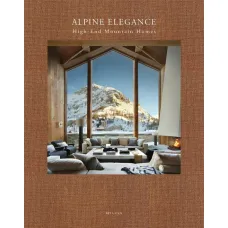 Alpine Elegance: High-End Mountain Homes