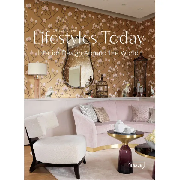Lifestyles Today : Interior Design Around the World