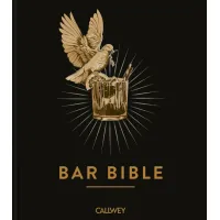 Bar Bible. The Definitive Cocktail Guide