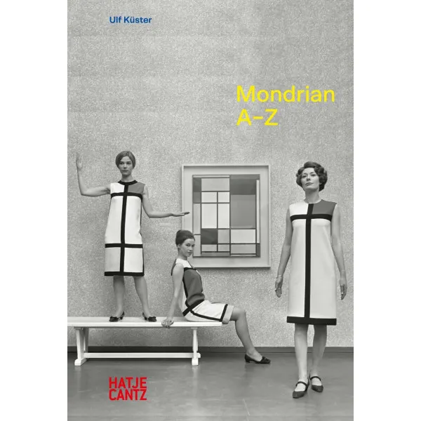 Piet Mondrian : A-Z