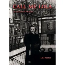 Loli Kantor - Call Me Lola