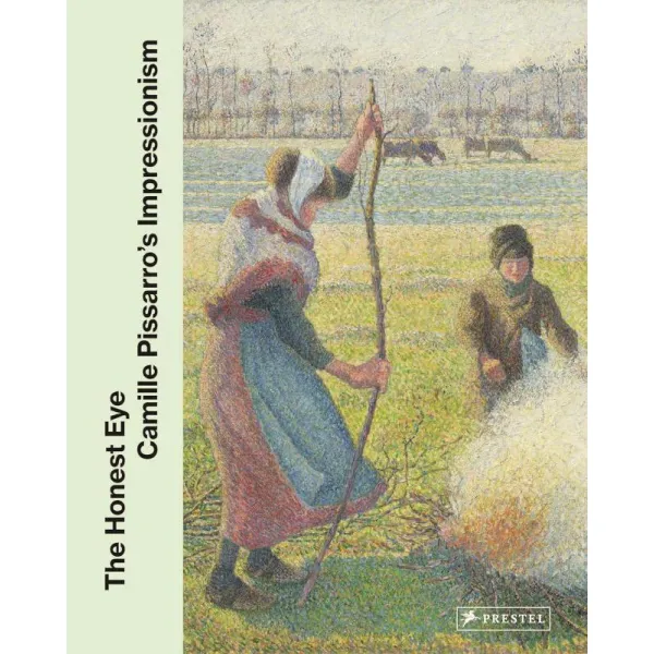 The Honest Eye. Camille Pissarro's Impressionism