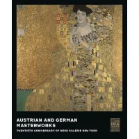 Austrian and German Masterworks. Twentieth Anniversary of Neue Galerie New York