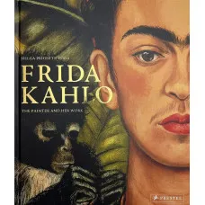 Frida Kahlo. The Painter and Her Work 