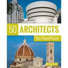50 Architects You Should Know