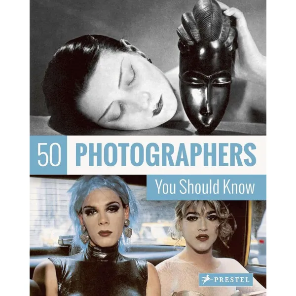 50 Photographers You Should Know