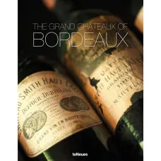 The Grand Chateaux of Bordeaux